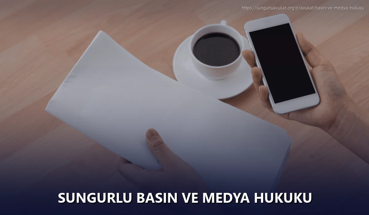 Sungurlu Basın ve Medya Hukuku