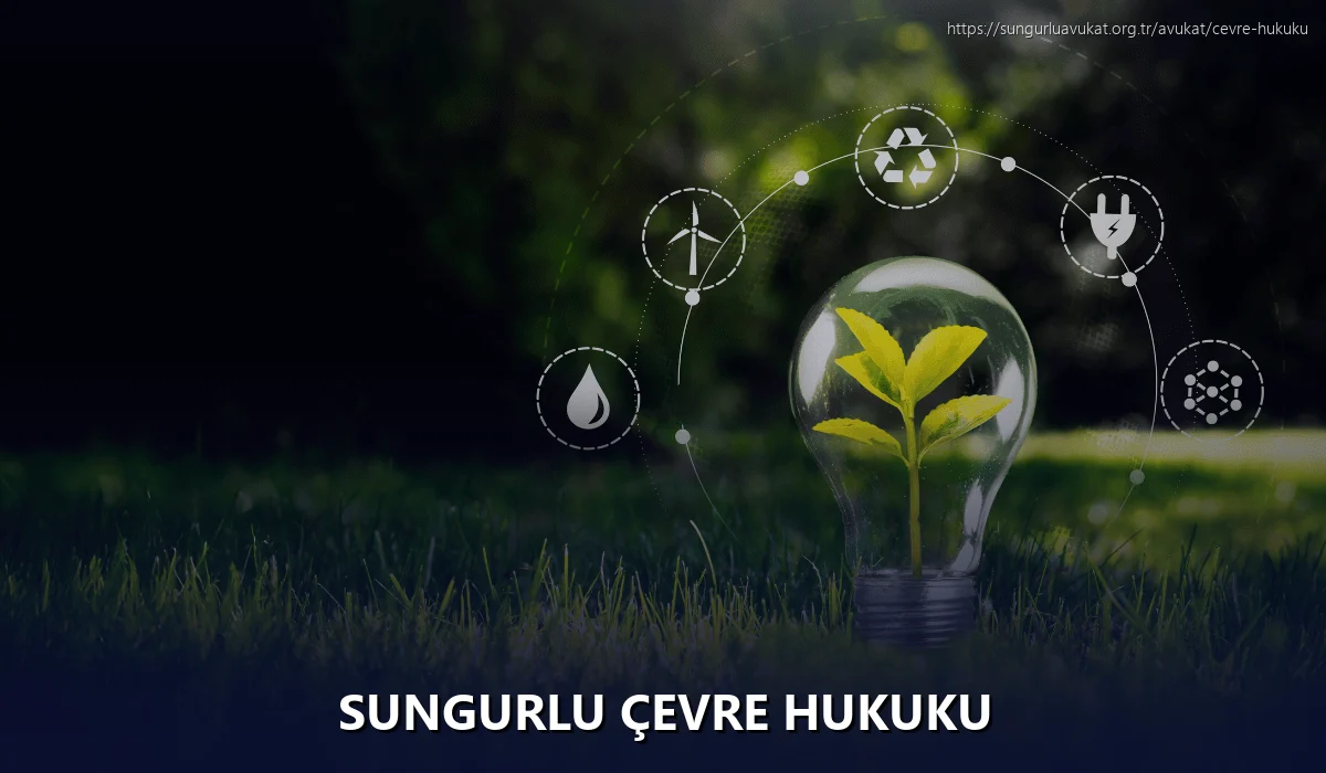 Sungurlu Çevre Hukuku