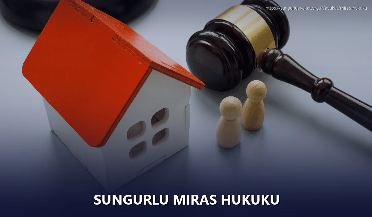 Sungurlu Miras Hukuku
